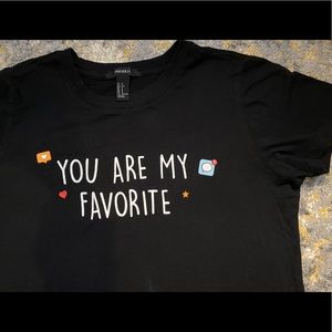 You Are My Favorite Graphic T Shirt Size S